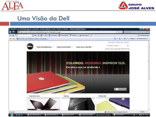 Uma Visão da Dell
 