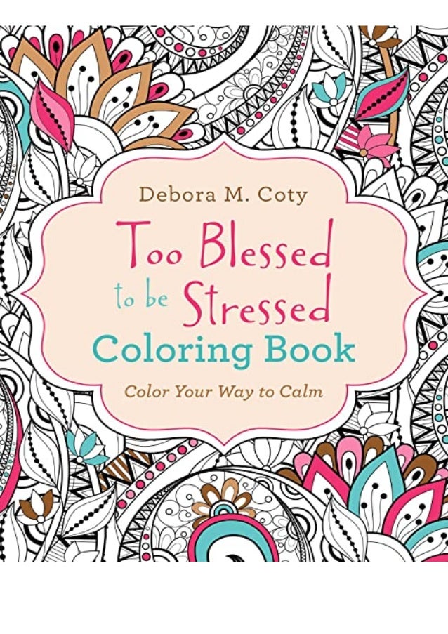 Download Pdf Read Online Too Blessed To Be Stressed Coloring Book Color Your