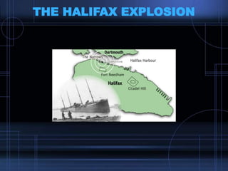 THE HALIFAX EXPLOSION
 