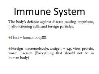 Immune System
 
