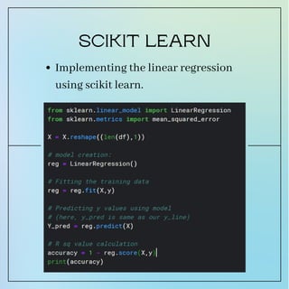 Implementing the linear regression
using scikit learn.
SCIKIT LEARN
 