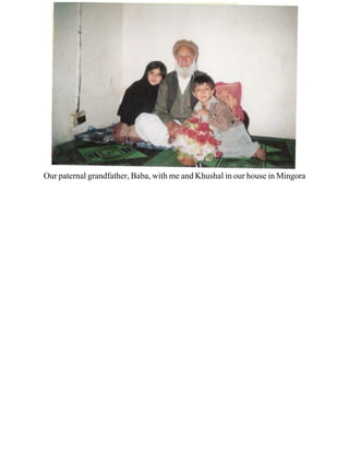 Our paternal grandfather, Baba, with me and Khushal in our house in Mingora
 