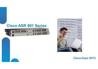Cisco ASR 901 Series
 