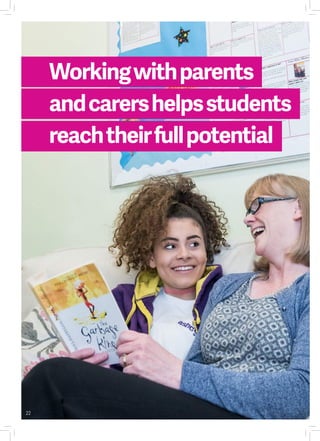 Workingwithparents
andcarershelpsstudents
reachtheirfullpotential
22
 