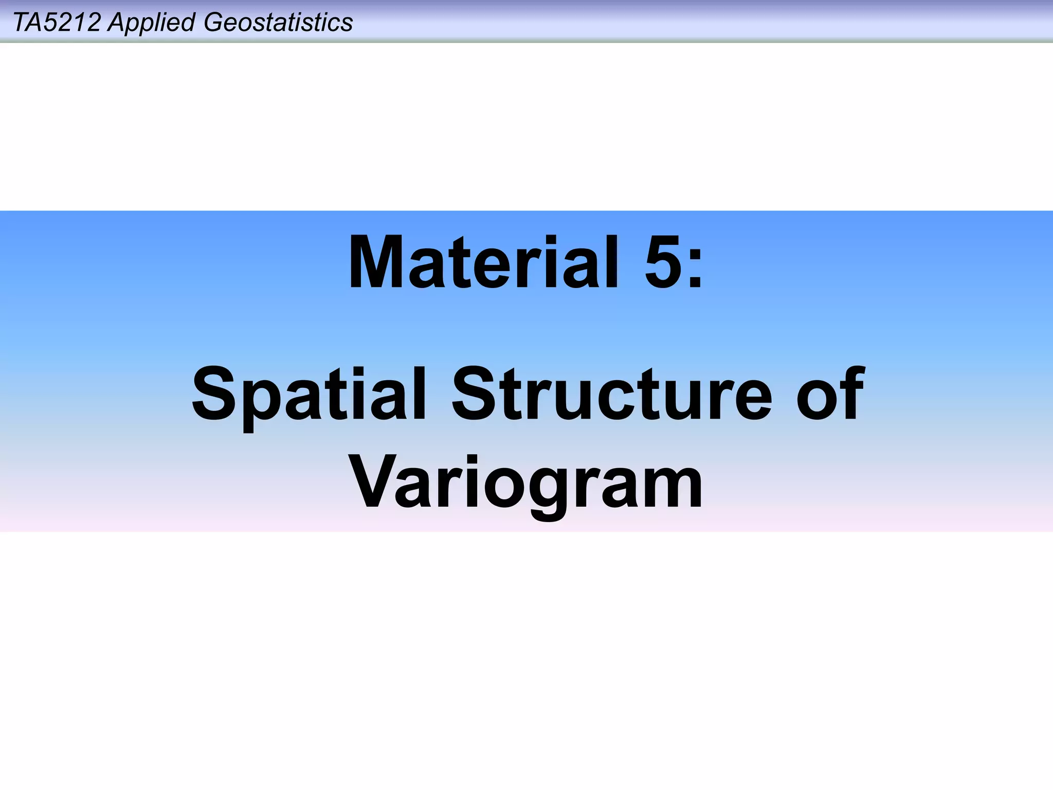1646367063278_Material-5---Spatial-Structure-of-Variogram.pdf