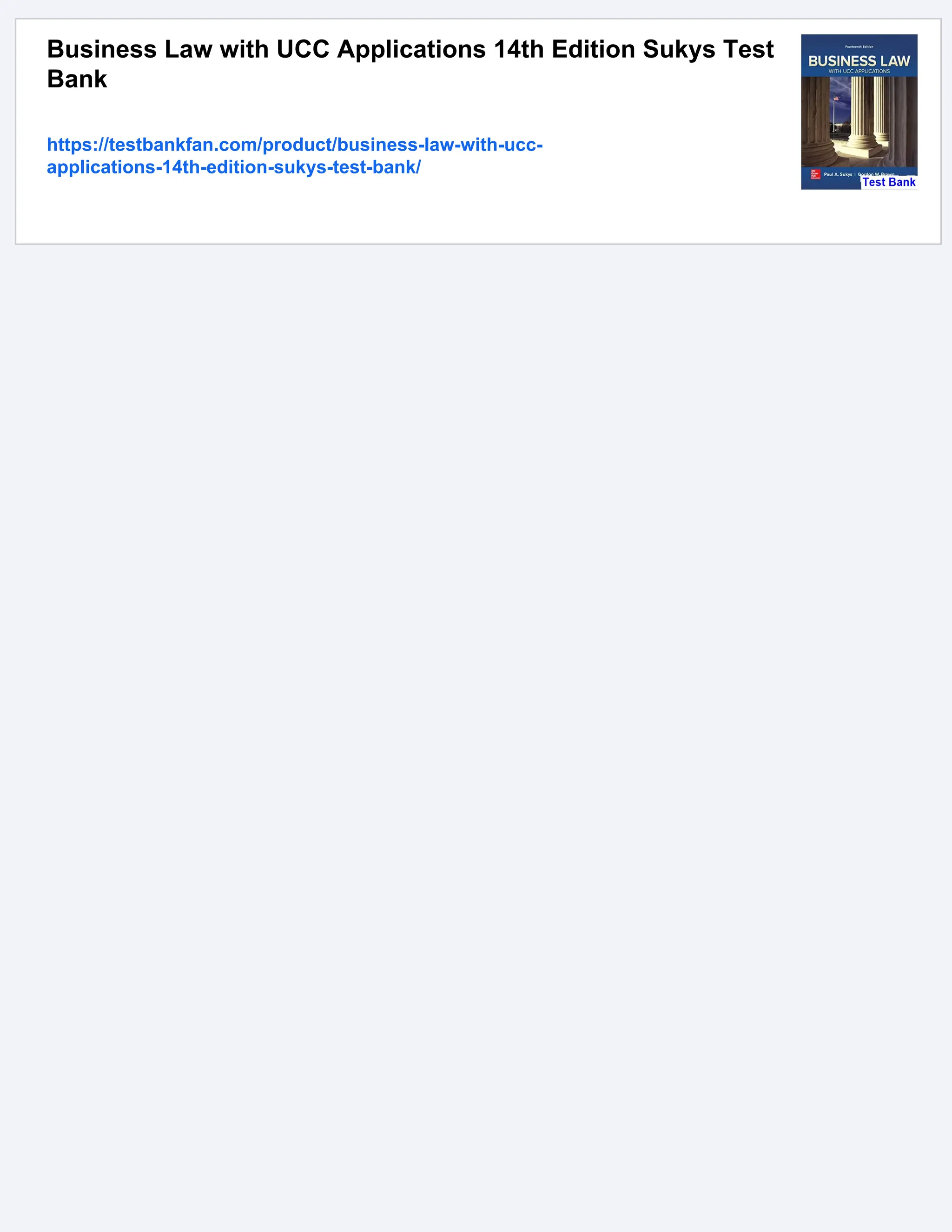 Business Law with UCC Applications 14th Edition Sukys Test
Bank
https://testbankfan.com/product/business-law-with-ucc-
applications-14th-edition-sukys-test-bank/
 