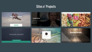 Sites n’ Projects
 