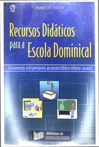 164 Recursos didáticos para a Escola Dominical - Marcos Tuler.pdf