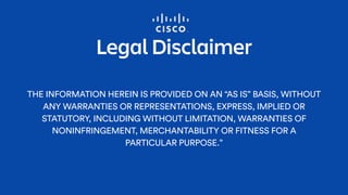 Legal Disclaimer
THE INFORMATION HEREIN IS PROVIDED ON AN “AS IS” BASIS, WITHOUT
ANY WARRANTIES OR REPRESENTATIONS, EXPRESS, IMPLIED OR
STATUTORY, INCLUDING WITHOUT LIMITATION, WARRANTIES OF
NONINFRINGEMENT, MERCHANTABILITY OR FITNESS FOR A
PARTICULAR PURPOSE.”
 