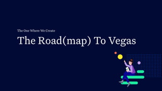 The Road(map) to Las Vegas - The Story of an Emerging Self-Managed Team