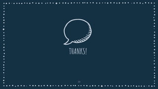 39
THANKS!
 