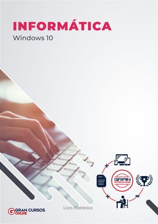 SISTEMA DE ENSINO
INFORMÁTICA
Windows 10
Livro Eletrônico
 