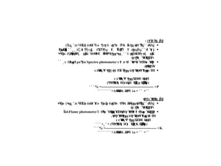 έ δ ή Ϊ Η
Ϯϔ ϔ
ϟ ϳ Ϙ
:

ά
ΧΆϳ
˺ ˹
( Π
Σ έ Ω ϊ ο ϋ Δ π Δ ό ήΘ
ϲϤ ϕ ϭ ϲϓ Ϯϳϭϩ ϣϮ ϬϤ Ϩ Ϧ
ϣ Ϡ
Ϡ
ϣ
˾ ˹
)Ϟϣ

Ύ
π
ϑ ϳ
˺ ˹
( Α
έ γ ξ Ύ
Σ Ε Ϊ Β Τ
Ϛ ϮϜ ϣ ϭ Ϯϧ
Ϯϣ Ϯϣ
Ϯ
Ϡ ϣ
ϦϣϞϣ
˺ ˹ ˾ ˿
Ϧ
ϣϢ
Ϗ
ϊ Α
έ γ ξ Ύ
Σ
ϣ
Ϛϴ ϮϜ ϻ ϣ
˻ ˹ ˹
ϞϤ
Ϝ
ϳϭ ) Θ
ήΒ ξ Ύ
Σ Δ
Αά Ε Ϊ Β
Ϛϴ
ϳ Ϝ
ϟ ϣ ϲϓ Ϥϟ ϴ
ϟϮϤ
ϟϦ
ϣϞϣ
ήτ ΎΎ
Α Π
Τ
Ϙ
Ϥ
ϟ
˯ Ϥ
ϟ Ϣ ϟ

π Ύ
τ ίΎ Π
Α
α Ύ
ϲϮ ϟ
ϑ ϴϤ
ϟ Ϭ ϴ
Ϙ
ϟ
Spectro photometer
Ο ρ ϋ
ϲ Ϯϣ
ϝϮ ϰϠ ϭ
́ ́ ˻
.ήΘ Ύ
ϴ
ϣ
Ϯϧϧ

Ύ
ΒςΨ γήέ δ Δ γΎ Ύ
Τ ήπ ΤΗ
ϲϧϴ
ϟ ϟ
Ϣ ϟ Ϯϔ ϔ
ϟ
Ϧ
ϣ ϴ ϴ
ϗ
Ϟϴ
ϟ ϣ
Ύ
ΒςΨ όΰ ήΗ
ϲϧ ϴ
ϟ ϟ
ϦϣϪ
Ϩ
ϴϟ ϴ
ϛ
Ϣ
ϐ
Ϡ
ϣ(
p
Ϣ
ϐ
ϛ
-
˺
) Ύ
Α ΰΟ
ϥϮϴ
Ϡ
Ϥ
ϟ ˯ (Δ
Α
ήΗ
P
% =-------------------------------------------- ×
˺ ˹ ˹
˺ ˹
×
˺ ˹
×Δ Η
Ύ
ΒΔ ό ί
ϴ Ϩ
ϟ Ϩ
ϴϟ
ϥ ϭ ×
˺ ˹ ˹ ˹ ˹ ˹ ˹
γΎ
ΗΒή Ϊ Η
ϡϮϴ Ϯ ϟ ϳ Ϙ

ά
ΧΆϳ
˺ ˹
( Π
Σ έ Ω ϊ ο ϋ Δ π Δ ό ήΘ
ϲϤ ϕ ϭ ϲϓ Ϯϳϭϩ
ϼ ϣϮ Ϭ
Ϥ
ϟ Ϩ
ϴϟ
Ϧ
ϣ Ϡ
Ϡ
ϣ
˾ ˹
ϞϤ
Ϝ
ϳϭ )Ϟϣ
ήτ ΎΎ
Α Π
Τ
Ϙ
Ϥ
ϟ
˯ Ϥ
ϟ Ϣ ϟ

ΐ α Ύ ίΎΠ
Α γΎ
ΗΒ Θ
Τ α Ύ Θ
Ϭ
Ϡ
ϟ ϴ
Ϙ
ϣ Ϭ ϡ
Ϯϴ Ϯ ϟ
ϯ Ϯ ϣ ϴ
ϗ
Ϣϳ
Flame photometer
ΪόΑ
. γΎ
ΗΒ Δ γΎ Ύ
Τ ή π ΤΗ
ϡ
Ϯϴ Ϯ ϟ
Ϧϣ ϴ ϴ
ϗ
Ϟϴ
ϟ ϣ ϴ
Ύ
ΒςΨ όΰ ήΗ
ϲϧ ϴ
ϟ ϟ
ϦϣϪ
Ϩ
ϴϟ ϴ
ϛ
Ϣ
ϐ
Ϡ
ϣ(
K
Ϣ
ϐ
ϛ
-
˺
× ) Ύ
Α ΰΟ
ϥϮϴ
Ϡ
Ϥ
ϟ ˯ (
˾ ˹
×
˺ ˹ ˹
K
% =------------------------------------------- ×
˺ ˹ ˹
˺ ˹
×
˺ ˹
×Δ Η
Ύ
ΒΔ ό ί
ϴ Ϩ
ϟ Ϩ
ϴϟ
ϥ ϭ ×
˺ ˹ ˹ ˹ ˹ ˹ ˹
 