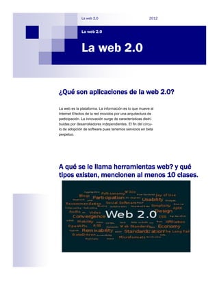 La web 2.0                                  2012


              La web 2.0



              La web 2.0


¿Qué son aplicac...