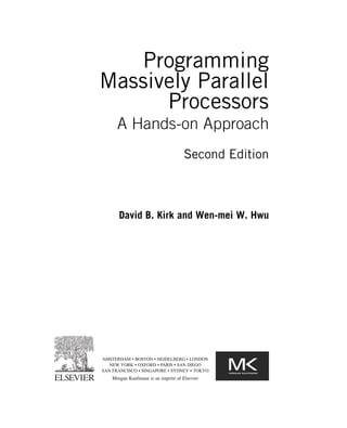 Programming Massively Parallel Processors A Handson Approach David B ...