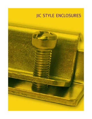 JIC STYLE ENCLOSURES
 