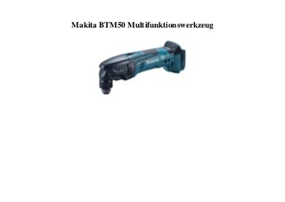 Makita BTM50 Multifunktionswerkzeug
 