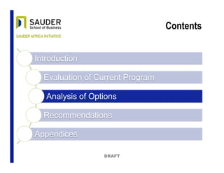 Contents
Introduction
Evaluation of Current Program
Analysis of Options
Recommendations
Appendices
DRAFT
 