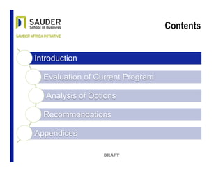 Contents
Introduction
Evaluation of Current Program
Analysis of Options
Recommendations
Appendices
DRAFT
 