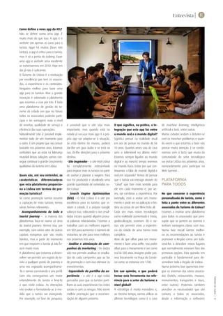 TURISMODELISBOA|
19
Entrevista | E
Como define a nova app da ATL?
Não se define como uma app. É
muito mais do que isso. A app e o
website são apenas as caras para o
turista. Apps há muitas (boas não
tantas), a app é crítica para o turista,
mas é só a ponta do iceberg. Fazer
uma app e website seria excelente
se estivéssemos em 2010. Hoje em
dia já não é suficiente.
O Turismo de Lisboa é a instituição
por excelência que tem os associa-
dos, a experiência e os conteúdos.
Ninguém melhor para fazer uma
app para os turistas. Mas a grande
inovação é sobretudo a plataforma
que estamos a criar por trás. É toda
uma plataforma de gestão do tu-
rismo da cidade em que no futuro
todos os associados poderão parti-
cipar e ter vantagens reais a nível
de receitas, qualidade de serviço e
eficiência das suas operações.  
Naturalmente não é possível imple-
mentar tudo de um momento para
o outro. É um projeto que vai crescer
bastante nos próximos anos. Estamos
confiantes que ao estar na liderança
mundial destas soluções vamos con-
seguir continuar o grande crescimento
qualitativo do turismo em Lisboa.
Quais são, em seu entender, as
caraterísticas diferenciadoras
que esta plataforma proporcio-
na a Lisboa em termos de pro-
moção turística?
Se como promoção vamos assumir
a captação de mais turistas, temos
várias formas relevantes:
• Acompanhamento de todo o
tourist journey – a maioria das
plataformas foca-se numa só área
do tourist journey. Vemos isso, por
exemplo, com vários sites de outras
capitais europeias que são muito
bonitos, mas a partir do momento
em que inspiram o turista já não fa-
zem muito mais.
A plataforma que estamos a desen-
volver vai permitir um registo do tu-
rista a qualquer ponto do journey e
uma vez registado acompanhamo-
-lo e vamos construindo o seu perfil.
Com isto conseguimos um maior
entendimento do turista e levá-lo
a que visite Lisboa. As interações
vão evoluir e formatando-se à me-
dida que o turista vai avançando.
Por exemplo, na fase de pesquisa,
é provável que o site seja mais
importante, mas quando está na
cidade já vai usar mais app. E a pró-
pria app vai adaptar-se à situação.
Se está dentro do museu, poderá
dar-lhe um guia áudio e se está na
rua, dá-lhe direções para o próximo
destino.
• Site inspirador – o site Visit Lisboa
foi completamente redesenhado
para inspirar mais os turistas na parte
de sonhar e planear a viagem. Para
isso foi produzida e atualizada uma
grande quantidade de conteúdos so-
bre Lisboa.
• Search Engine Optimization
(SEO) – O Visit Lisboa é o site por
excelência para os turistas que vi-
sitam a cidade. E o próprio Google
valoriza isso, colocando-o nos resul-
tados iniciais quando alguém procu-
ra palavras relacionadas. Estamos a
trabalhar com os melhores experts
em SEO para aumentar o número de
visitantes no site para nove milhões
nos próximos três anos.
• Análise e otimização de cam-
panhas de marketing – Os dados
vão-nos permitir analisar os resulta-
dos de cada campanha que se faz
de promoção e com isso otimizar os
investimentos.
• Capacidade de partilha da ex-
periência – o site e a app estão
pensados para que os turistas parti-
lhem as suas experiências nas redes
sociais e com os amigos. Não existe
melhor promoção que a recomen-
dação de alguém próximo.
O que significa, na prática, a in-
tegração que esta app faz entre
o mundo real e o mundo digital?
Significa pensar na realidade atual
em vez de pensar no mundo de há
10 anos. Quantas vezes saiu de casa
sem o telemóvel no último mês?
Estamos sempre ligados ao mundo
digital e ao mesmo tempo vivemos
no mundo físico. Então por que con-
tinuamos a falar de mundo digital e
real em separado? Temos de pensar
que o turista vai interagir através do
“canal” que fizer mais sentido para
ele em cada momento e, por ve-
zes, vai combinar a experiência. Por
exemplo, está a visitar um monu-
mento e pode ver na aplicação a his-
tória ou cenas de um filme feito ali.
Cada vez mais novas tecnologias
como realidade aumentada e mista,
geolocalização, scanners 3D e ou-
tras vão permitir viver a experiên-
cia da cidade de uma forma mais
completa.
Mais do que olhar para um monu-
mento e fazer uma selfie, vou poder
olhar para o monumento e ver como
era há 500 anos. Imagine poder pas-
sear fisicamente na Praça do Comér-
cio como se estivesse em 1700.
Em sua opinião, o que poderá
tornar esta ferramenta na refe-
rência para o setor do turismo a
nível global?
A estratégia é muito inovadora e,
ao mesmo tempo, vamos utilizar as
últimas tecnologias como é o caso
de machine learning, inteligência
artificial e bots, entre outras.
Muitas cidades andam a debater-se
com os mesmos problemas e quan-
do virem o que estamos a fazer vão
prestar muita atenção. E se combi-
narmos com o facto que muita da
comunidade do setor tecnológico
vai visitar Lisboa nos próximos anos,
nomeadamente para participar na
Web Summit…
Plataforma
para todos
No que concerne à experiência
personalizada do turista, como é
feita a ponte entre os diferentes
associados do Turismo de Lisboa?
Estamos a montar uma plataforma
para todos os associados que pres-
supõe que se juntem ao sistema e
tenham vantagens claras com isso.
Numa fase inicial vamos melho-
rar as recomendações ao turista e
promover a Região como um todo.
Levá-los a descobrir novos lugares
que normalmente estariam fora das
primeiras opções. Esta questão em
particular é fundamental para de-
senvolver toda a Região de Lisboa.
Numa próxima fase queremos inte-
grar os sistemas dos vários associa-
dos (hotéis, restaurantes, museus,
monumentos, transportes e tours,
entre outros). Podemos também
perceber as necessidades que são
comuns a todos os associados,
desde a informação a softwares
 