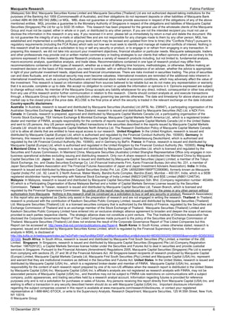 Macquarie Research Fatima Fertilizer 
10 December 2014 6 
(Malaysia) Sdn Bhd; Macquarie Securities Korea Limited and Macquarie Securities (Thailand) Ltd are not authorized deposit-taking institutions for the purposes of the Banking Act 1959 (Commonwealth of Australia), and their obligations do not represent deposits or other liabilities of Macquarie Bank Limited ABN 46 008 583 542 (MBL) or MGL. MBL does not guarantee or otherwise provide assurance in respect of the obligations of any of the above mentioned entities. MGL provides a guarantee to the Monetary Authority of Singapore in respect of the obligations and liabilities of Macquarie Capital Securities (Singapore) Pte Ltd for up to SGD 35 million. This research has been prepared for the general use of the wholesale clients of the Macquarie Group and must not be copied, either in whole or in part, or distributed to any other person. If you are not the intended recipient you must not use or disclose the information in this research in any way. If you received it in error, please tell us immediately by return e-mail and delete the document. We do not guarantee the integrity of any e-mails or attached files and are not responsible for any changes made to them by any other person. MGL has established and implemented a conflicts policy at group level (which may be revised and updated from time to time) (the "Conflicts Policy") pursuant to regulatory requirements (including the FCA Rules) which sets out how we must seek to identify and manage all material conflicts of interest. Nothing in this research shall be construed as a solicitation to buy or sell any security or product, or to engage in or refrain from engaging in any transaction. In preparing this research, we did not take into account your investment objectives, financial situation or particular needs. Macquarie salespeople, traders and other professionals may provide oral or written market commentary or trading strategies to our clients that reflect opinions which are contrary to the opinions expressed in this research. Macquarie Research produces a variety of research products including, but not limited to, fundamental analysis, macro-economic analysis, quantitative analysis, and trade ideas. Recommendations contained in one type of research product may differ from recommendations contained in other types of research, whether as a result of differing time horizons, methodologies, or otherwise. Before making an investment decision on the basis of this research, you need to consider, with or without the assistance of an adviser, whether the advice is appropriate in light of your particular investment needs, objectives and financial circumstances. There are risks involved in securities trading. The price of securities can and does fluctuate, and an individual security may even become valueless. International investors are reminded of the additional risks inherent in international investments, such as currency fluctuations and international stock market or economic conditions, which may adversely affect the value of the investment. This research is based on information obtained from sources believed to be reliable but we do not make any representation or warranty that it is accurate, complete or up to date. We accept no obligation to correct or update the information or opinions in it. Opinions expressed are subject to change without notice. No member of the Macquarie Group accepts any liability whatsoever for any direct, indirect, consequential or other loss arising from any use of this research and/or further communication in relation to this research. Clients should contact analysts at, and execute transactions through, a Macquarie Group entity in their home jurisdiction unless governing law permits otherwise. The date and timestamp for above share price and market cap is the closed price of the price date. #CLOSE is the final price at which the security is traded in the relevant exchange on the date indicated. 
Country-specific disclaimers: 
Australia: In Australia, research is issued and distributed by Macquarie Securities (Australia) Ltd (AFSL No. 238947), a participating organisation of the Australian Securities Exchange. New Zealand: In New Zealand, research is issued and distributed by Macquarie Securities (NZ) Ltd, a NZX Firm. Canada: In Canada, research is prepared, approved and distributed by Macquarie Capital Markets Canada Ltd, a participating organisation of the Toronto Stock Exchange, TSX Venture Exchange & Montréal Exchange. Macquarie Capital Markets North America Ltd., which is a registered broker- dealer and member of FINRA, accepts responsibility for the contents of reports issued by Macquarie Capital Markets Canada Ltd in the United States and sent to US persons. Any US person wishing to effect transactions in the securities described in the reports issued by Macquarie Capital Markets Canada Ltd should do so with Macquarie Capital Markets North America Ltd. The Research Distribution Policy of Macquarie Capital Markets Canada Ltd is to allow all clients that are entitled to have equal access to our research. United Kingdom: In the United Kingdom, research is issued and distributed by Macquarie Capital (Europe) Ltd, which is authorised and regulated by the Financial Conduct Authority (No. 193905). Germany: In Germany, this research is issued and/or distributed by Macquarie Capital (Europe) Limited, Niederlassung Deutschland, which is authorised and regulated by the UK Financial Conduct Authority (No. 193905). and in Germany by BaFin. France: In France, research is issued and distributed by Macquarie Capital (Europe) Ltd, which is authorised and regulated in the United Kingdom by the Financial Conduct Authority (No. 193905). Hong Kong & Mainland China: In Hong Kong, research is issued and distributed by Macquarie Capital Securities Ltd, which is licensed and regulated by the Securities and Futures Commission. In Mainland China, Macquarie Securities (Australia) Limited Shanghai Representative Office only engages in non- business operational activities excluding issuing and distributing research. Only non-A share research is distributed into Mainland China by Macquarie Capital Securities Ltd. Japan: In Japan, research is issued and distributed by Macquarie Capital Securities (Japan) Limited, a member of the Tokyo Stock Exchange, Inc. and Osaka Securities Exchange Co. Ltd (Financial Instruments Firm, Kanto Financial Bureau (kin-sho) No. 231, a member of Japan Securities Dealers Association and The Financial Futures Association of Japan and Japan Investment Advisers Association). India: In India, research is issued and distributed by Macquarie Capital Securities (India) Pvt. Ltd. (CIN: U65920MH1995PTC090696), formerly known as Macquarie Capital (India) Pvt. Ltd., 92, Level 9, 2 North Avenue, Maker Maxity, Bandra Kurla Complex, Bandra (East), Mumbai – 400 051, India, which is a SEBI registered stockbroker having membership with National Stock Exchange of India Limited (INB231246738) and BSE Limited (INB011246734). Malaysia: In Malaysia, research is issued and distributed by Macquarie Capital Securities (Malaysia) Sdn. Bhd. (Company registration number: 463469- W) which is a Participating Organisation of Bursa Malaysia Berhad and a holder of Capital Markets Services License issued by the Securities Commission. Taiwan: In Taiwan, research is issued and distributed by Macquarie Capital Securities Ltd, Taiwan Branch, which is licensed and regulated by the Financial Supervisory Commission. No portion of the report may be reproduced or quoted by the press or any other person without authorisation from Macquarie. Nothing in this research shall be construed as a solicitation to buy or sell any security or product. Research Associate(s) in this report who are registered as Clerks only assist in the preparation of research and are not engaged in writing the research. Thailand: In Thailand, research is produced with the contribution of Kasikorn Securities Public Company Limited, issued and distributed by Macquarie Securities (Thailand) Ltd. Macquarie Securities (Thailand) Ltd. is a licensed securities company that is authorized by the Ministry of Finance, regulated by the Securities and Exchange Commission of Thailand and is an exchange member of the Stock Exchange of Thailand. Macquarie Securities (Thailand) Limited and Kasikorn Securities Public Company Limited have entered into an exclusive strategic alliance agreement to broaden and deepen the scope of services provided to each parties respective clients. The strategic alliance does not constitute a joint venture. The Thai Institute of Directors Association has disclosed the Corporate Governance Report of Thai Listed Companies made pursuant to the policy of the Securities and Exchange Commission of Thailand. Macquarie Securities (Thailand) Ltd does not endorse the result of the Corporate Governance Report of Thai Listed Companies but this Report can be accessed at: http://www.thai-iod.com/en/publications.asp?type=4. South Korea: In South Korea, unless otherwise stated, research is prepared, issued and distributed by Macquarie Securities Korea Limited, which is regulated by the Financial Supervisory Services. Information on analysts in MSKL is disclosed at http://dis.kofia.or.kr/websquare/index.jsp?w2xPath=/wq/fundMgr/DISFundMgrAnalystStut.xml&divisionId=MDIS03002001000000&serviceId=SDIS03002001000. South Africa: In South Africa, research is issued and distributed by Macquarie First South Securities (Pty) Limited, a member of the JSE Limited. Singapore: In Singapore, research is issued and distributed by Macquarie Capital Securities (Singapore) Pte Ltd (Company Registration Number: 198702912C), a Capital Markets Services license holder under the Securities and Futures Act to deal in securities and provide custodial services in Singapore. Pursuant to the Financial Advisers (Amendment) Regulations 2005, Macquarie Capital Securities (Singapore) Pte Ltd is exempt from complying with sections 25, 27 and 36 of the Financial Advisers Act. All Singapore-based recipients of research produced by Macquarie Capital (Europe) Limited, Macquarie Capital Markets Canada Ltd, Macquarie First South Securities (Pty) Limited and Macquarie Capital (USA) Inc. represent and warrant that they are institutional investors as defined in the Securities and Futures Act. United States: In the United States, research is issued and distributed by Macquarie Capital (USA) Inc., which is a registered broker-dealer and member of FINRA. Macquarie Capital (USA) Inc, accepts responsibility for the content of each research report prepared by one of its non-US affiliates when the research report is distributed in the United States by Macquarie Capital (USA) Inc. Macquarie Capital (USA) Inc.’s affiliate’s analysts are not registered as research analysts with FINRA, may not be associated persons of Macquarie Capital (USA) Inc., and therefore may not be subject to FINRA rule restrictions on communications with a subject company, public appearances, and trading securities held by a research analyst account. Information regarding futures is provided for reference purposes only and is not a solicitation for purchases or sales of futures. Any persons receiving this report directly from Macquarie Capital (USA) Inc. and wishing to effect a transaction in any security described herein should do so with Macquarie Capital (USA) Inc. Important disclosure information regarding the subject companies covered in this report is available at www.macquarie.com/research/disclosures, or contact your registered representative at 1-888-MAC-STOCK, or write to the Supervisory Analysts, Research Department, Macquarie Securities, 125 W.55th Street, New York, NY 10019. 
© Macquarie Group 
 