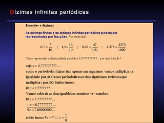 Dízimas infinitas periódicas
 
