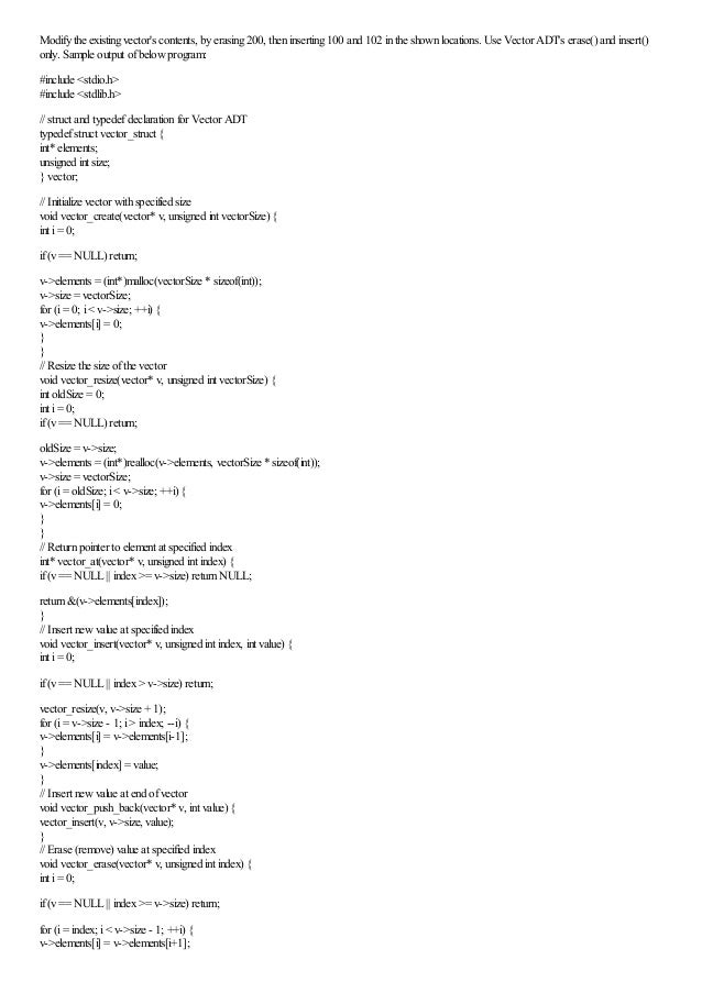 Modify the existing vector's contents, by erasing 200, then inserting…