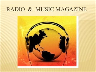 RADIO  &  MUSIC MAGAZINE  