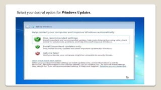 Select your desired option for Windows Updates.
 