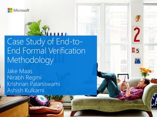 Case Study of End to End Formal Verification Methodology | PPTX