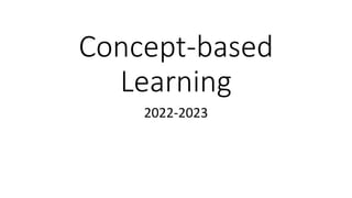 Concept-based
Learning
2022-2023
 