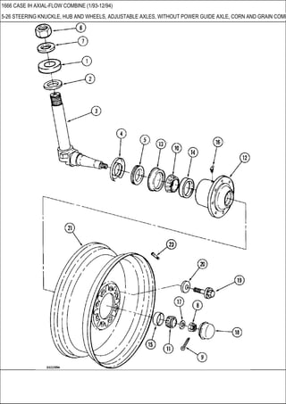 1666 CASE IH AXIAL-FLOW COMBINE (1/93-12/94)
5-26 STEERING KNUCKLE, HUB AND WHEELS, ADJUSTABLE AXLES, WITHOUT POWER GUIDE AXLE, CORN AND GRAIN COMB
 