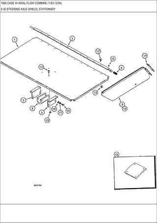 1666 CASE IH AXIAL-FLOW COMBINE (1/93-12/94)
5-30 STEERING AXLE SHIELD, STATIONARY
 
