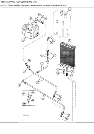 1666 CASE IH AXIAL-FLOW COMBINE (1/93-12/94)
8-12 OIL COOLER SYSTEM, CORN AND GRAIN COMBINE, WITHOUT POWER GUIDE AXLE
 