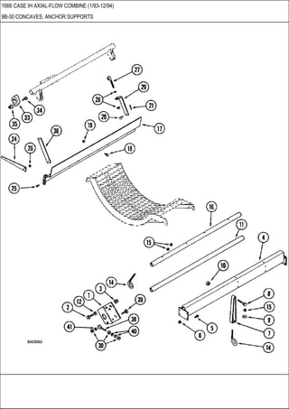 1666 CASE IH AXIAL-FLOW COMBINE (1/93-12/94)
9B-30 CONCAVES, ANCHOR SUPPORTS
 