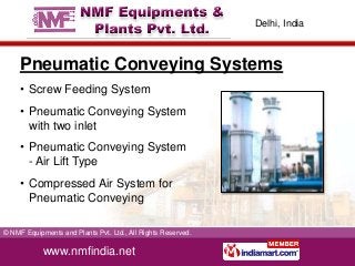 Delhi, India



     Pneumatic Conveying Systems
     • Screw Feeding System
     • Pneumatic Conveying System
       with...