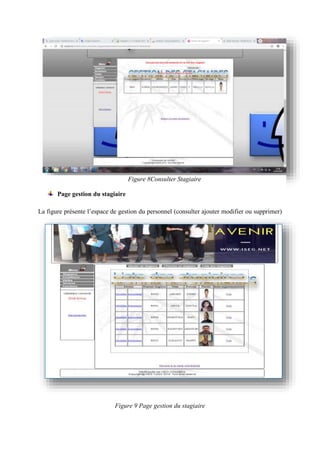 Page gestion du stagiaire
La figure présente l’espace de gestion du personnel (consulter ajouter modifier ou supprimer)
Figure 9 Page gestion du stagiaire
Figure 8Consulter Stagiaire
 