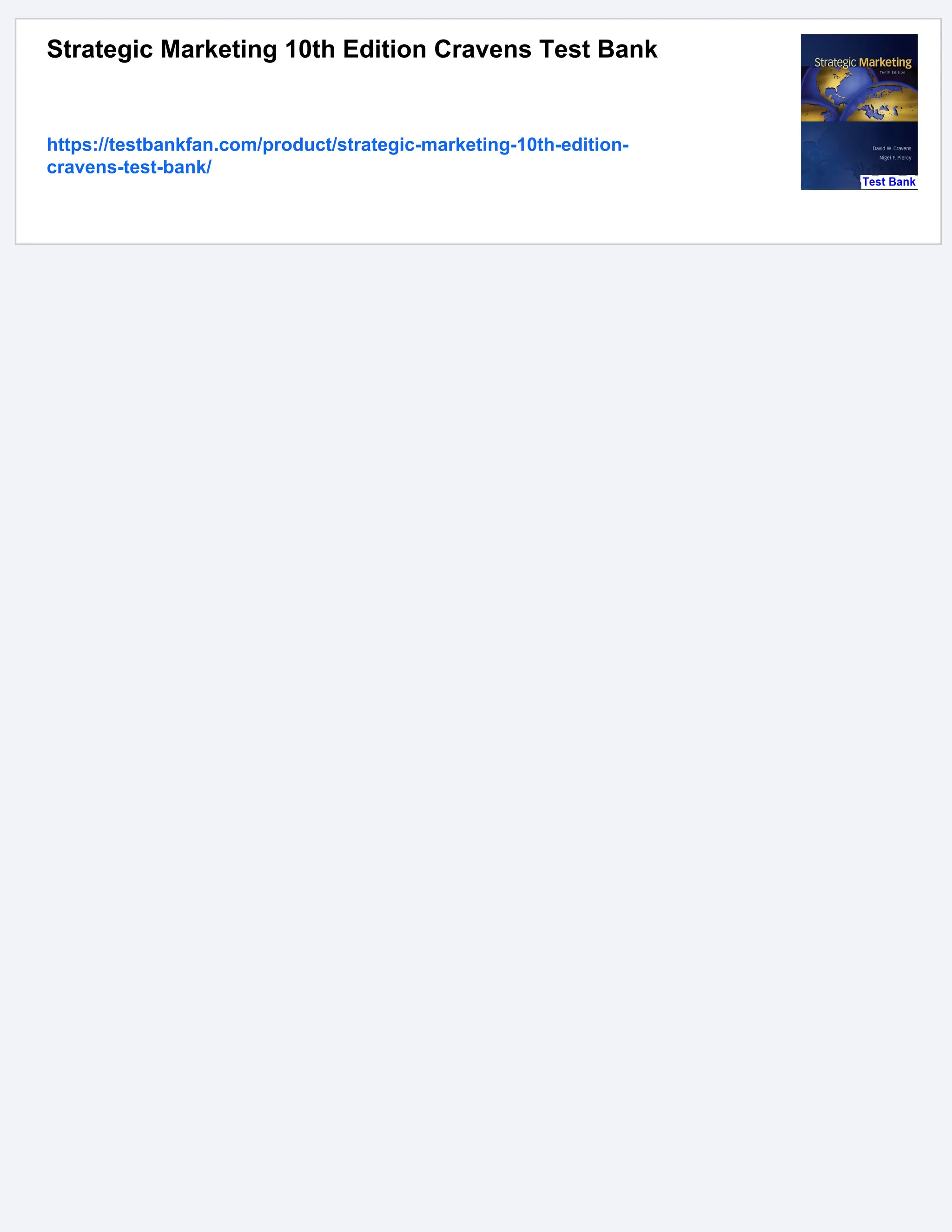 Strategic Marketing 10th Edition Cravens Test Bank
https://testbankfan.com/product/strategic-marketing-10th-edition-
cravens-test-bank/
 