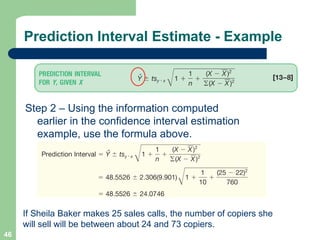 46
Step 2 – Using the information computed
earlier in the confidence interval estimation
example, use the formula above.
P...
