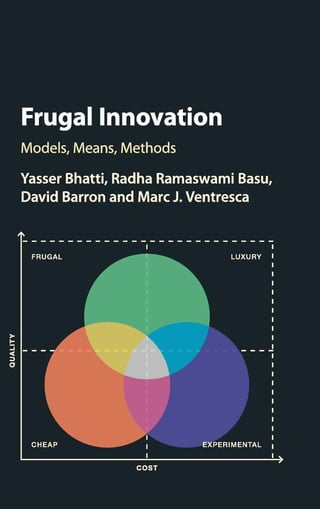 Frugal Innovation Models Means Methods Yasser Bhatti Radha Ramaswami ...