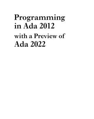Comprehensive Guide to Programming in Ada 2012 with Ada 2022 Preview by ...