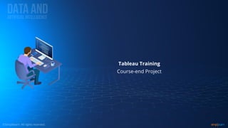 Tableau Training
Course-end Project
 