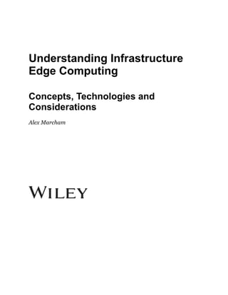 Understanding Infrastructure Edge Computing 1st Alex Marcham Marcham | PDF