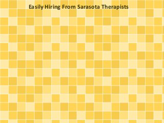 Easily Hiring From Sarasota Therapists
 
