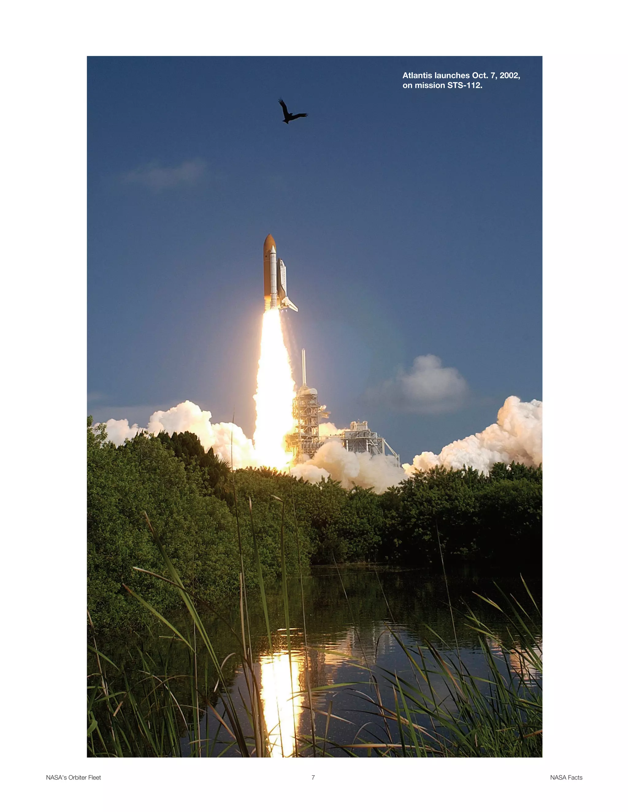 Atlantis launches Oct. 7, 2002,
                           on mission STS-112.




NASA's Orbiter Fleet   7                                     NASA Facts
 