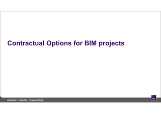 Contractual Options for BIM projects
 