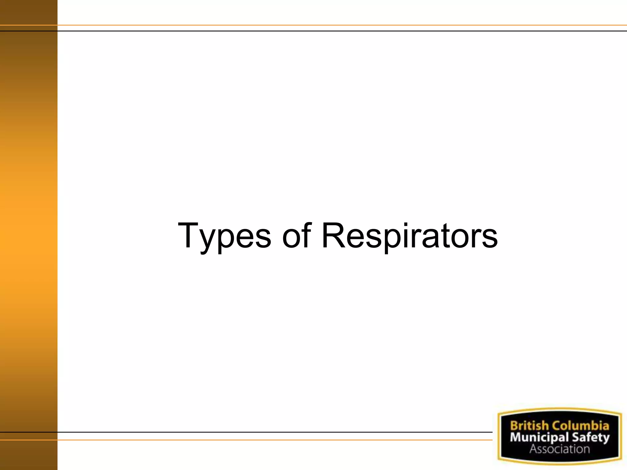 Types of Respirators
 