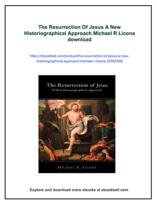 The Resurrection Of Jesus A New Historiographical Approach Michael R ...