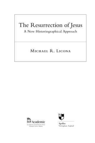 The Resurrection Of Jesus A New Historiographical Approach Michael R ...