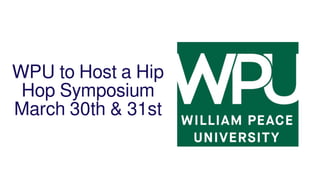 WPU to Host a Hip
Hop Symposium
March 30th & 31st
 